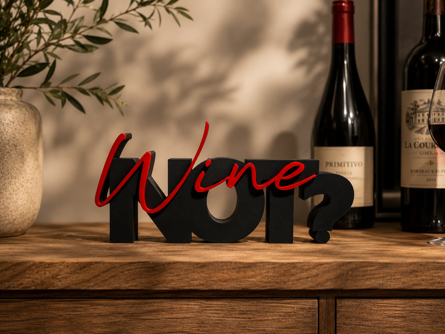 Dekorative Sprüche & Schriftzüge wine not 3